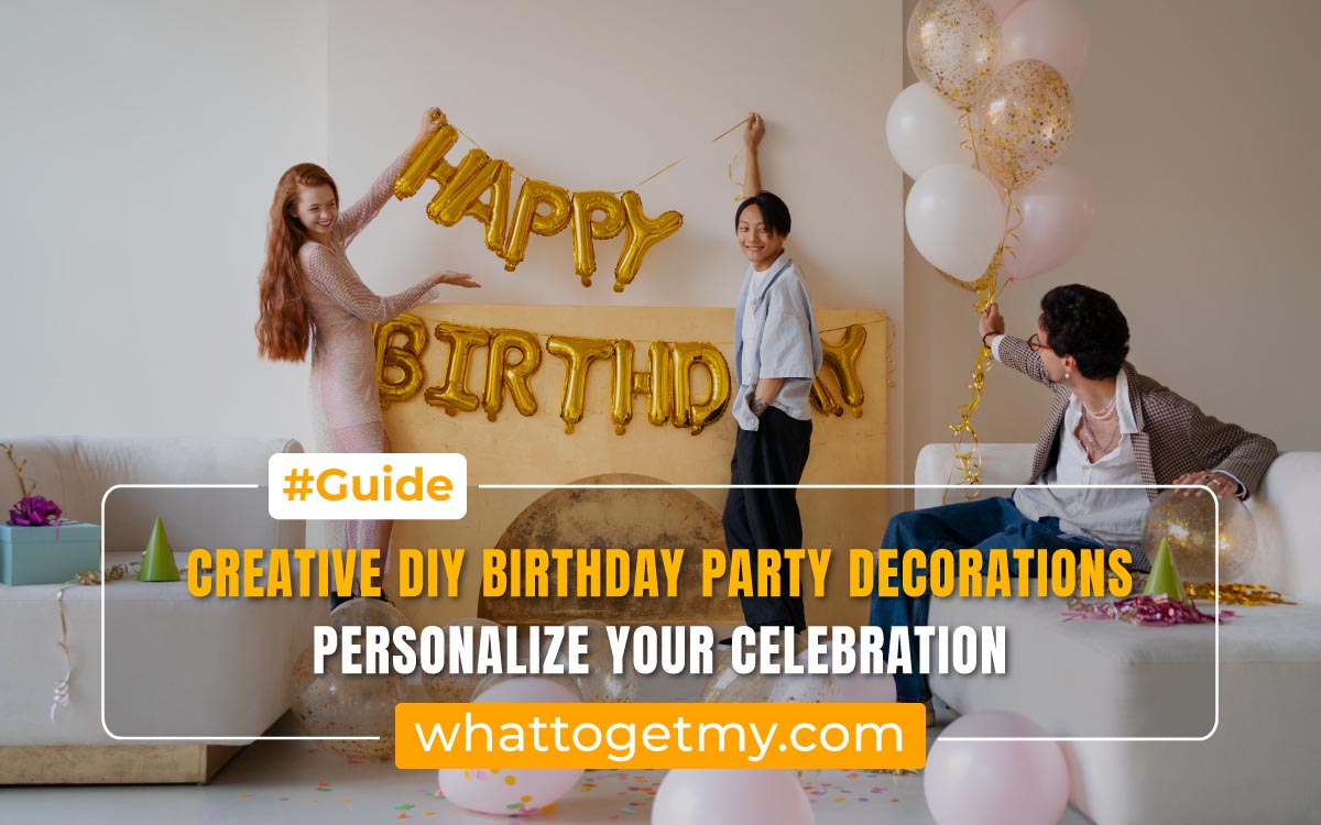 Creative DIY Birthday Party Decorations: Personalize Your Celebration