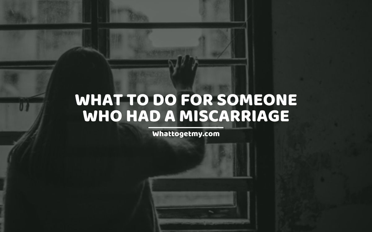 What to Do for Someone Who Had a Miscarriage: 15 Ways to Support Someone Who Had a Miscarriage