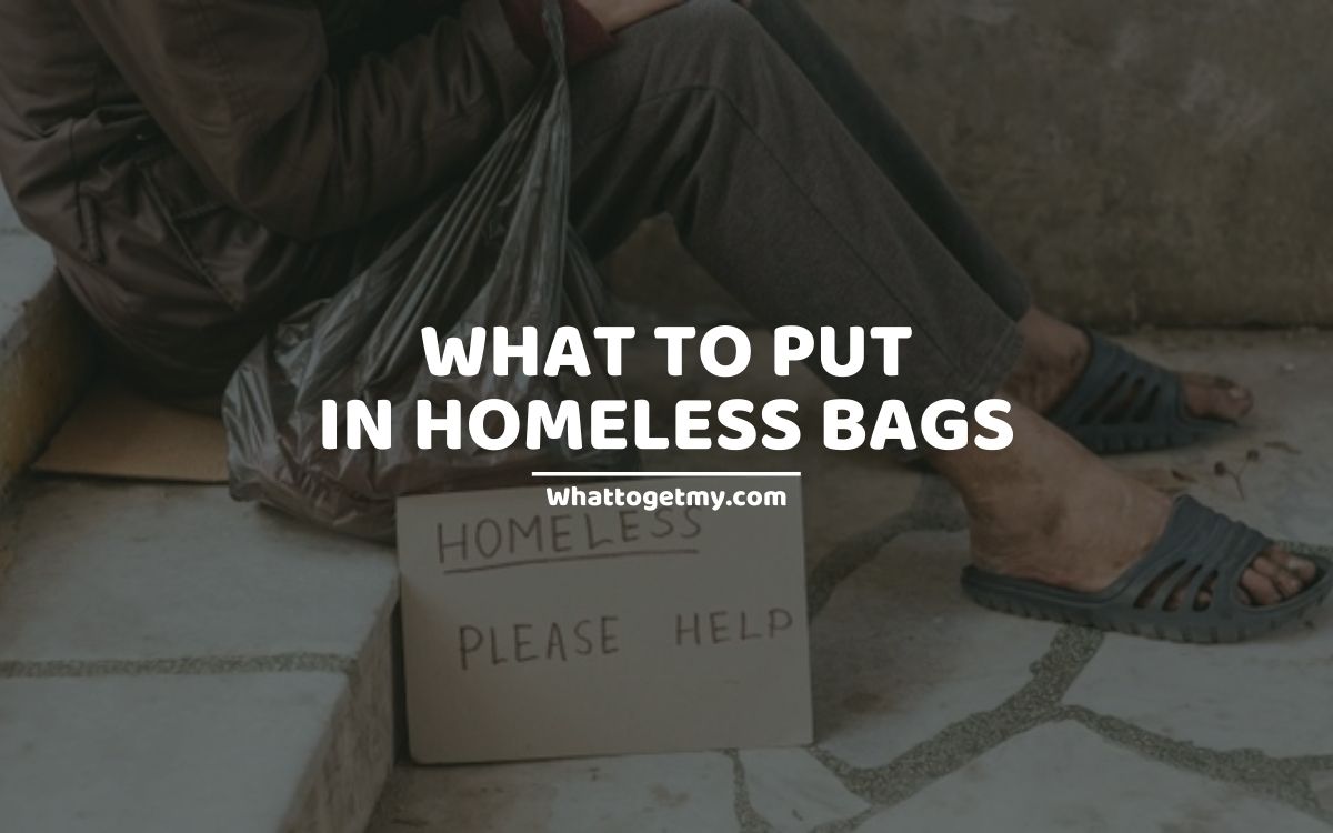 WHAT TO PUT IN HOMELESS BAGS