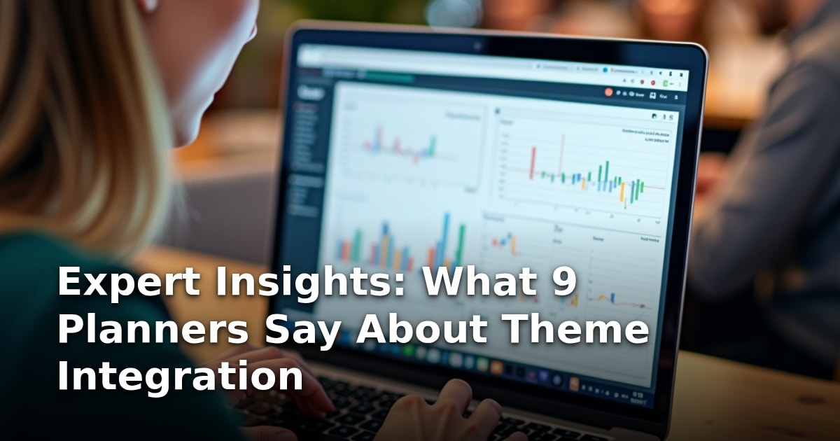 Expert Insights: What 9 Planners Say About Theme Integration