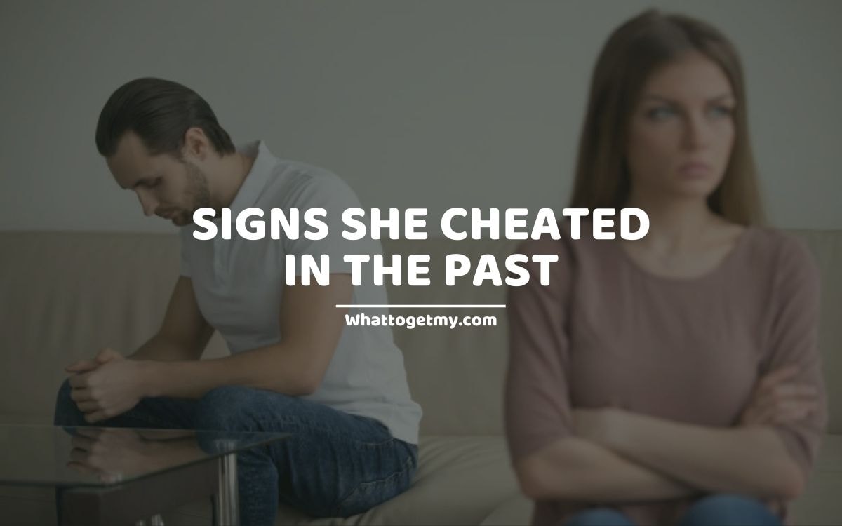 Signs She Cheated in the Past