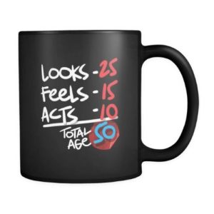 Funny 50 Years Old Birthday Humor Black 11oz Mug