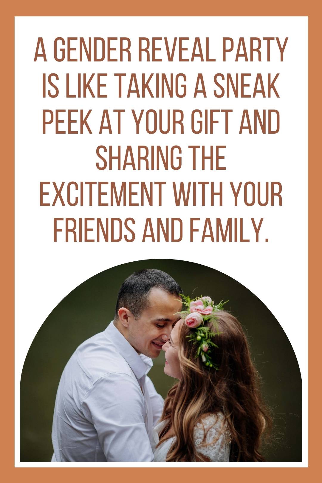 A gender reveal party is like taking a sneak peek at your gift and sharing the excitement with your friends and family. (1)