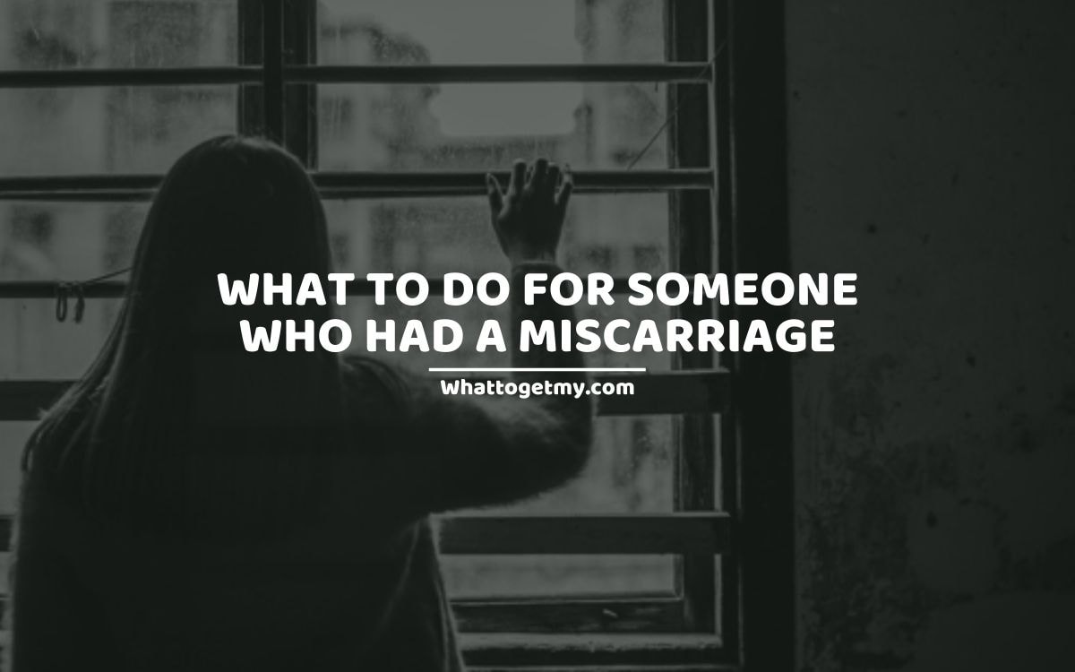 What to Do for Someone Who Had a Miscarriage: 15 Ways to Support Someone Who Had a Miscarriage