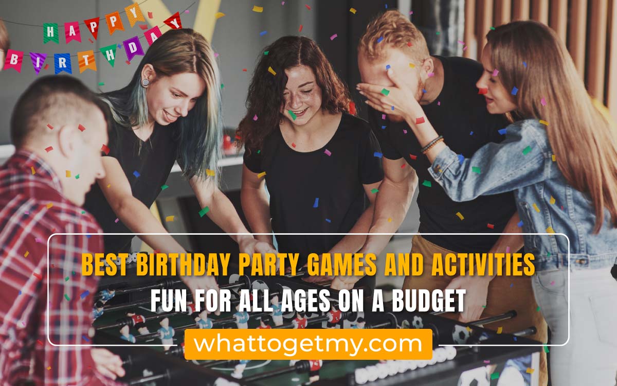 Birthday Party Games and Activities: Fun for All Ages