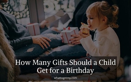 How Many Gifts Should a Child Get for a Birthday
