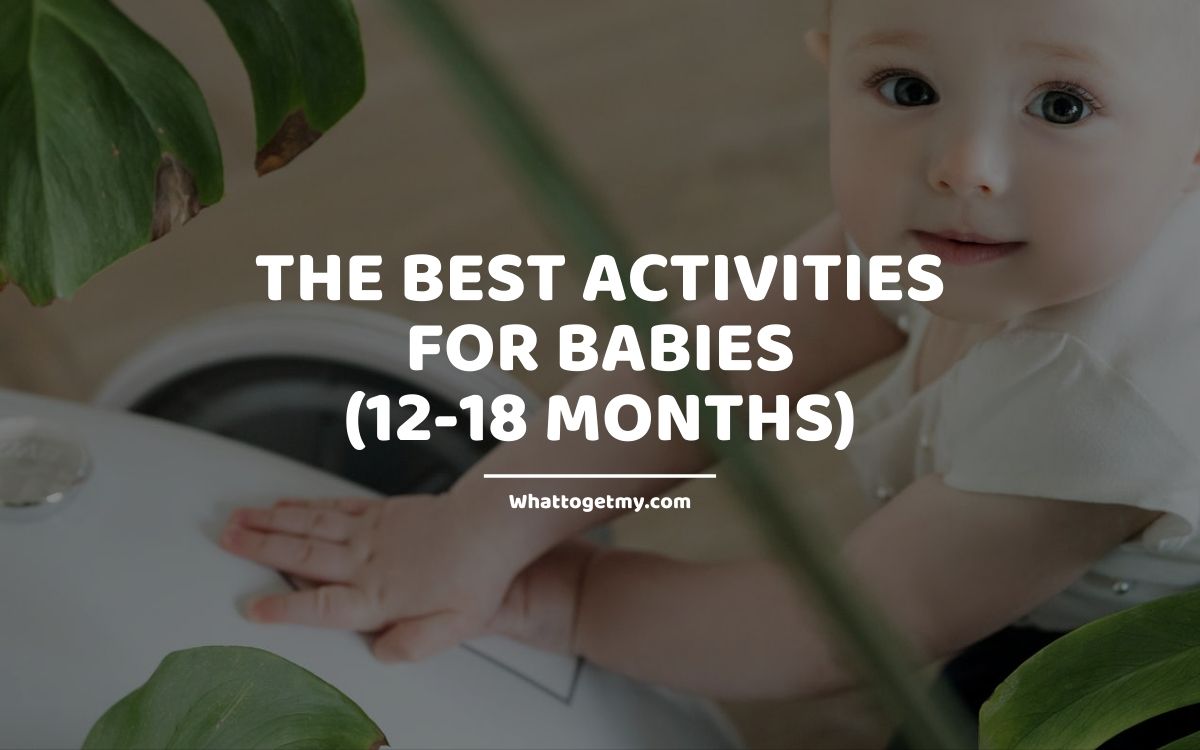 The Best Activities for Babies (12-18 Months)