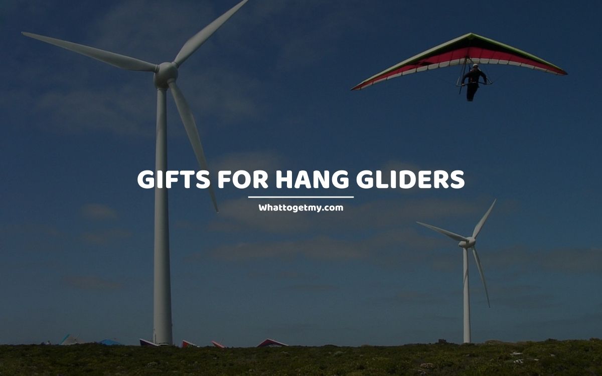 Gifts for Hang Gliders whattogetmy