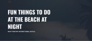 fun things to do at the beach at night