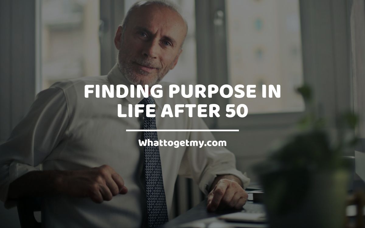 Finding Meaning After 50