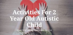activities for 2 year old autistic child