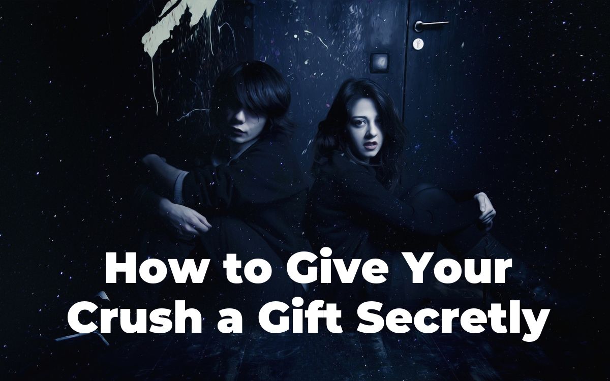 How to give your crush a gift secretly - What to get my...