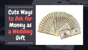 ask for money as a wedding gift