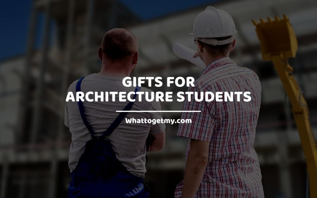 Gifts for architecture students What to get my...