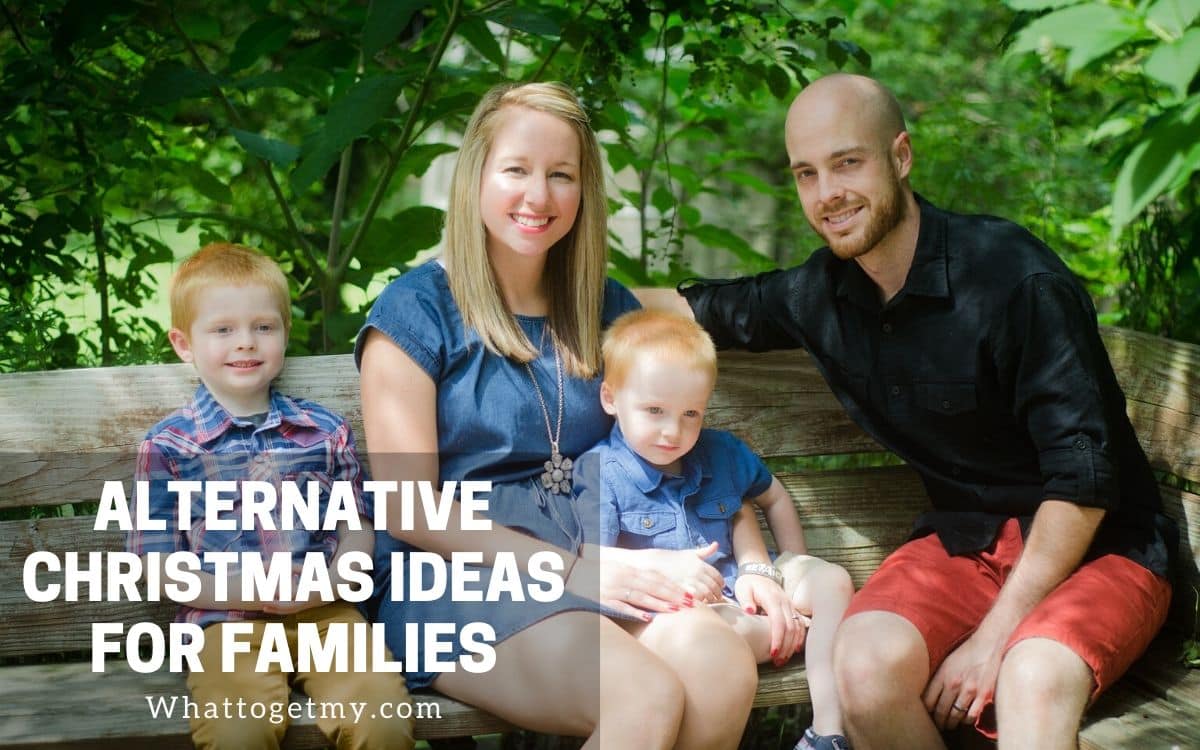 Alternative Christmas Ideas for Families What to get my...