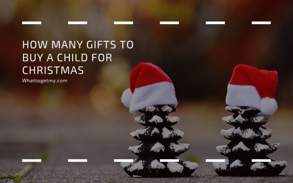 How Many Gifts to Buy a Child for Christmas