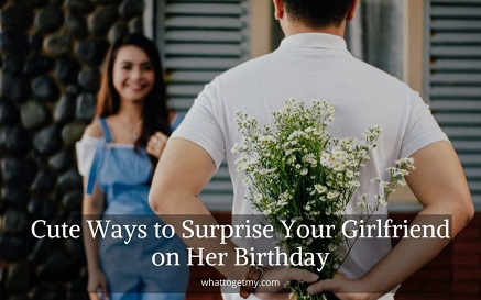 cute ways to surprise your girlfriend on her birthday