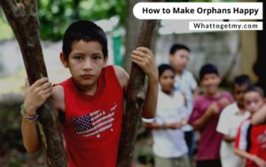 How to Make Orphans Happy