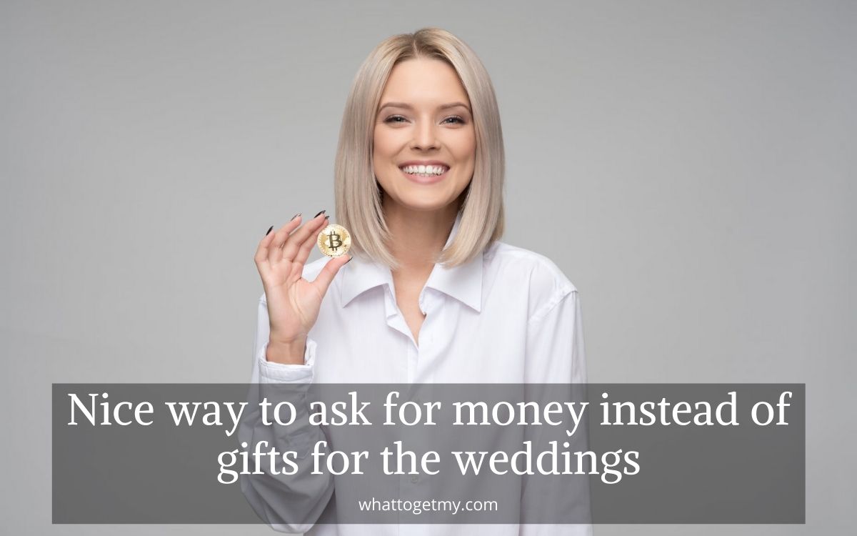 what-s-a-nice-way-to-ask-for-money-instead-of-gifts-for-the-weddings