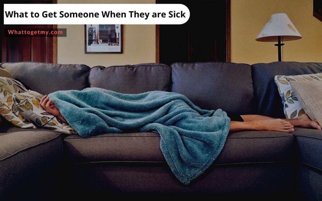 What to Get Someone When They are Sick