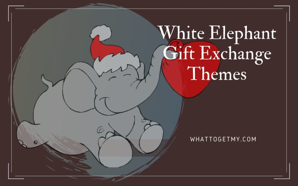 White Elephant Gift Exchange Theme