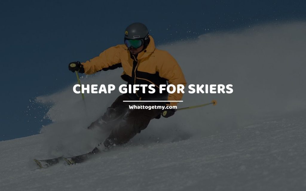 Cheap Gifts for Skiers whattogetmy