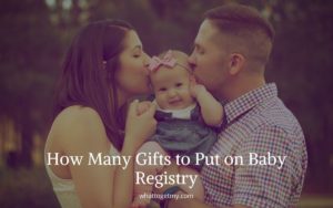 How Many Gifts to Put on Baby Registry