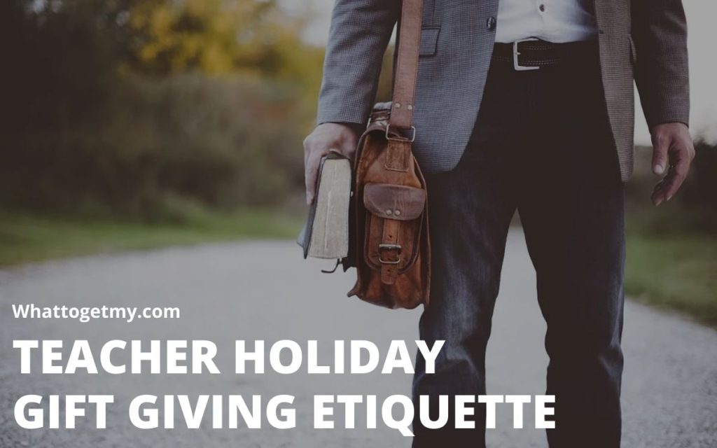 Teacher Holiday Gift Giving Etiquette