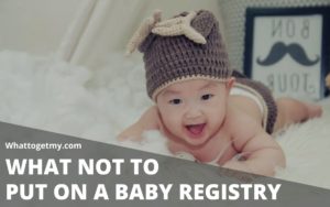 What not to put on a baby registry