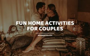 Fun Home Activities for Couples