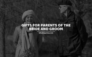 Gifts for Parents of the Bride and Groom whattogetmy