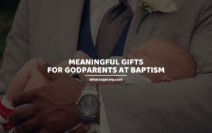 Meaningful Gifts for Godparents at Baptism whattogetmy