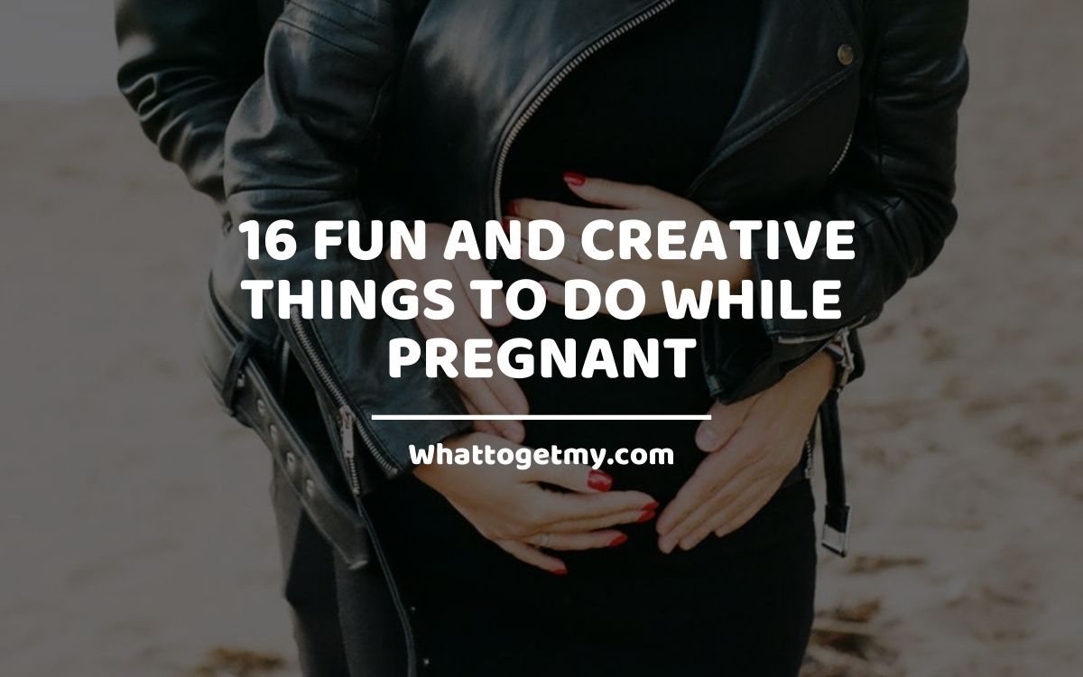 16 Fun and Creative Things to Do While Pregnant? What to get my...
