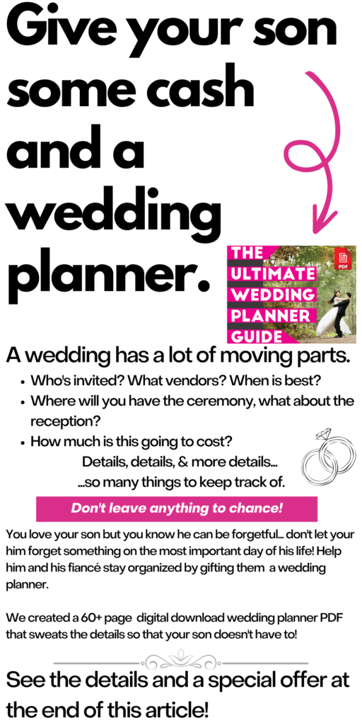 Give your son some cash and a wedding planner. Special PDF Instant Download at end of article.