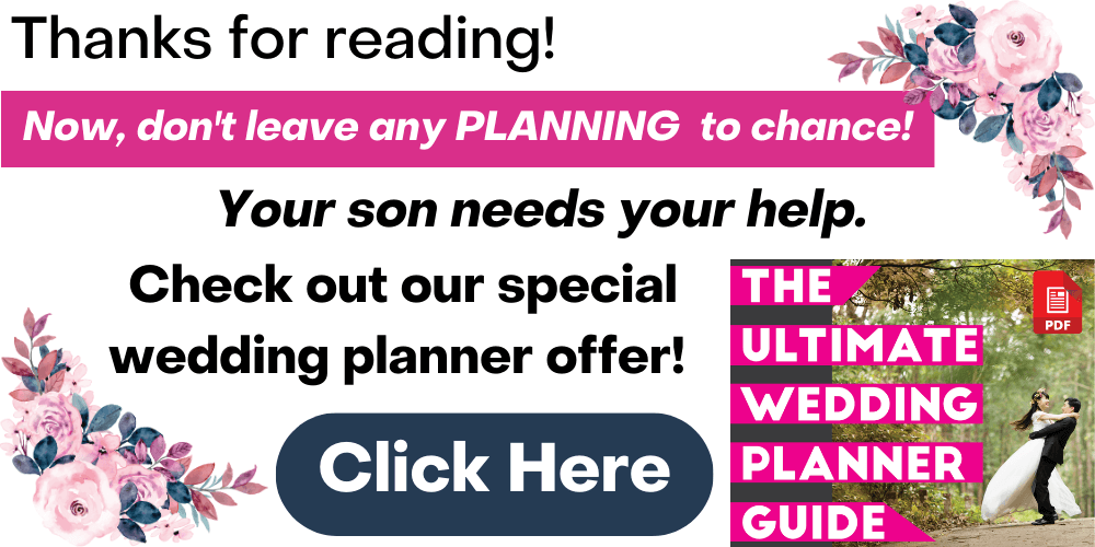 Click here to see a special offer for a wedding planner that your son definitely needs.