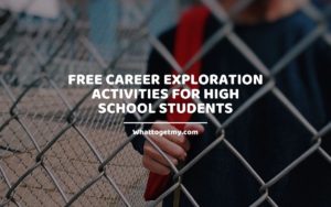 career exploration activities for high school students WhatToGetMy