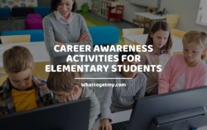 Career Awareness Activities for Elementary Students WhatToGetMy