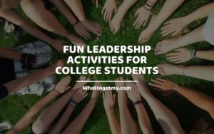 Fun Leadership Activities for College Students WhatToGetMy