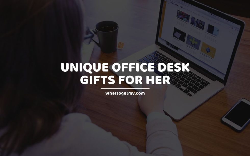 Unique Office Desk Gifts For Her - What to get my...