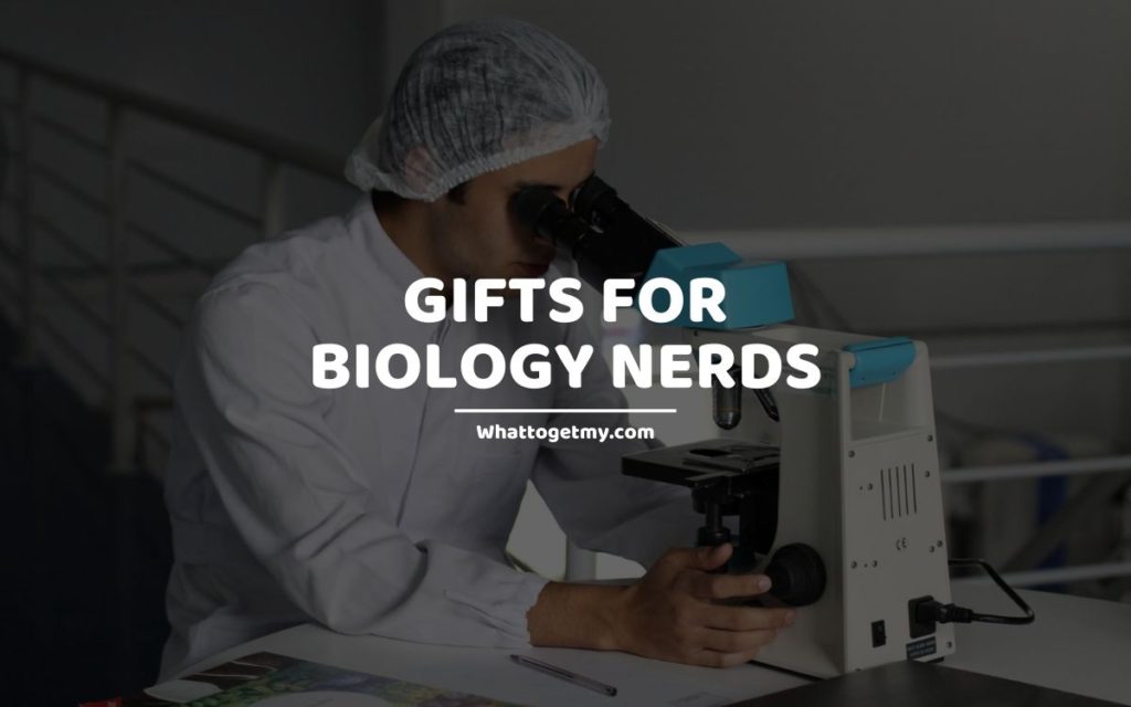 GIFTS FOR BIOLOGY NERDS