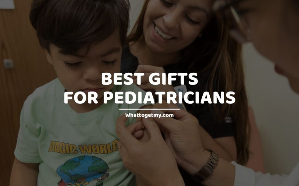 Best Gifts for Pediatricians
