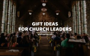 Gift ideas for church leaders whattogetmy