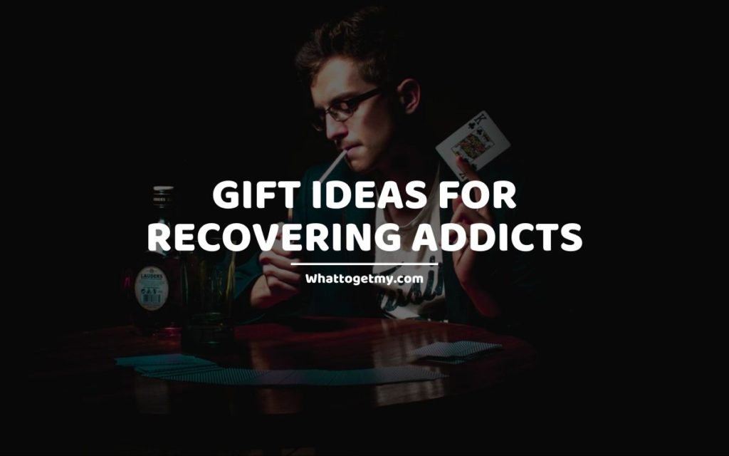 Gift ideas for recovering addicts whattogetmy