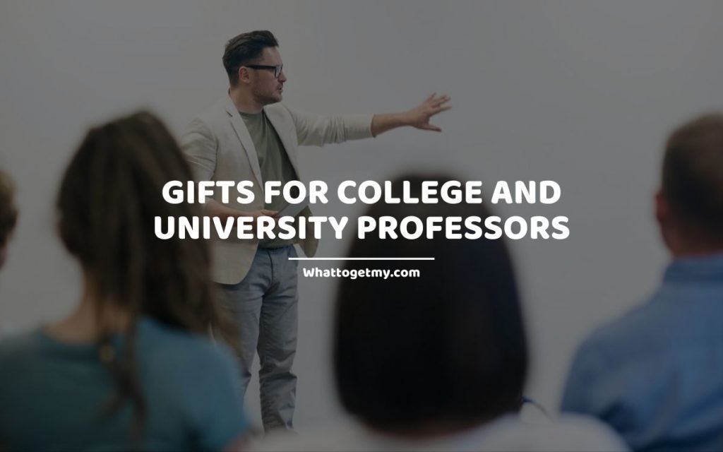 Gifts for College and University Professors