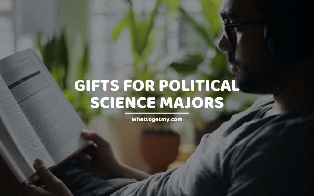 Gifts for Political Science Majors