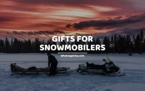 Gifts for Snowmobilers
