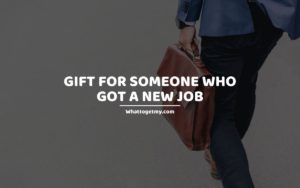 Gifts for someone who got a new job