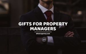 Perfect Gifts For Property Managers whattogetmy