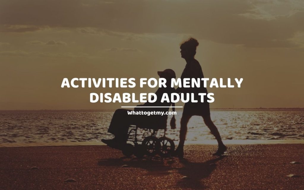 Activities For Mentally Disabled Adults