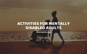 Activities For Mentally Disabled Adults